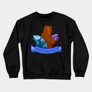 Protect Us, Don't Kill Us Crewneck Sweatshirt